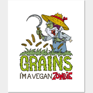 Grains i am a vegan zombie - Halloween Gift Posters and Art